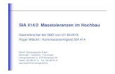 SIA 414/2 Masstoleranzen im Hochbau Zentralschweiz...2016/09/07  · SIA 414/2 Masstoleranzen im Hochbau Gastreferat bei der SBO vom 07.09.2016 Roger Wälchli / Kommissionsmitglied