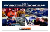 2021 WORKFORCE ROADMAP - ohiomfg.com · 2021. 1. 13. · The Ohio Manufacturers ssociation 2021 Workforce oadmap • • oma@ohiomfg.com 2 The roadmap is intended to document OMA’s