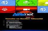 Yamaha on NavNet TZtouch2 - Furuno · 2020. 10. 8. · 1 1. Yamaha on NavNet TZtouch2 TZTL12F/15F with v5.02 or higher is a suitable display approved by Yamaha and complies with Yamaha