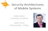 Security Architectures of Mobile Systems · 2015. 6. 4. · • Application security –e.g. Internet banking • Protocol security –e.g. how to achieve security goals by executing