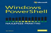 Tytuł oryginału: Windows PowerShell Best Practices · 2021. 2. 11. · Tytuł oryginału: Windows PowerShell Best Practices Tłumaczenie: Łukasz Piwko ISBN: 978-83-283-0478-9 Authorized