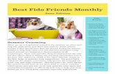 Best Fido Friends Monthly · 2019. 5. 28. · removes the dead fur, which will keep your pet cool. Some owners choose just to shorten the fur, or to shave their pet on their belly