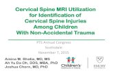 Cervical Spine MRI Utilization for Identification of ...SDH, EDH 25 4 29 Cervical cord edema Skull fracture, intrparenchymal hematoma, SDH 25. Children’s Healthcare of Atlanta |