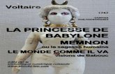 Les Princesse de Babylone - Ebooks-bnr.com · 2016. 7. 19. · LA PRINCESSE DE BABYLONE. MEMNON. o. ouu llaa ssaaggeessssee hhuummaaiinnee . L. LEE MMOONNDDEE CCOOMMMMEE IILL VVAA
