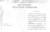 1812 Overture Pytor Ilyich Tchaikovskyajoportfolio.weebly.com/uploads/2/8/3/3/28335173/...1812 Overture Pytor Ilyich Tchaikovsky By Andrew Oxley Music 1010 Semester Paper Born May