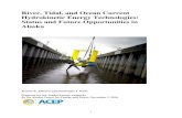 River, Tidal, and Ocean Current Hydrokinetic Energy Technologies: Status … · 2016. 3. 31. · Tidal currents change direction and current velocities vary depending on local geography