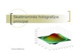 Skaitmeninės holografijos principai - VUprojektai.vu.lt/s-lasercenter/ppt/Skaitmenines...Ašinė(in-line) holografija Stebima koherentinio pluoštelio difrakcija sklindant pro objektą