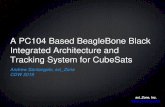 A PC104 Based BeagleBone Black Integrated Architecture and …mstl.atl.calpoly.edu/~workshop/archive/2019/Spring/Day 2... · 2019. 5. 31. · BeagleBone Black LinkStar-STX3 LinkStar-HD