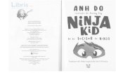 Ninja Kid - Anh Do, Jeremy Ley - Libris.ro Kid - Anh...trebuie sa munceascd din greu ca femeie de serviciu, ca sd ne putem descurca. Din cauza asta cautd sa economiseascd bani ori