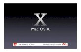 Mac OS X · 9/19/2003  · Mac OS X Part 2 The University of Utah Student Computing Labs Macintosh Support mac@scl.utah.edu • Resources for switching to Mac OS X