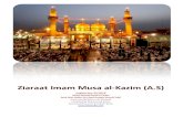 Ziaraat Imam Musa al -Kazim ( A.S) - Shian-e-Alishianeali.com/books/english/ziaraat/9 - Ziarat of Imam Musa Kazim (… · Ziaraat Imam Musa-e-Kazim (A.S) Presented By Shian-e-Ali