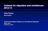 Outlook for migration and remittances 2012-14...Dilip Ratha World Bank Tenth Coordination Meeting on International Migration New York February 9, 2012. 0 100 200 300 400 500 600 1