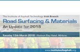 PowerPoint Presentation - Institute of Asphalt...The Institute of Asphalt Technology Irish Branch Road Surfacing & Materials An Update for 2018 Tuesday 13th March 2018 - Hodson Bay