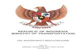 REPUBLIC OF INDONESIA MINISTRY OF TRANSPORTATION...CASR 91 Amdt. 02/March 19, 2010 Page 2 Airplane or Rotorcraft Flight Manual, markings, and placards, or as otherwise prescribed by