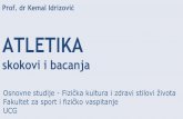 Prof. dr Kemal Idrizović ATLETIKA skokovi i bacanja · 2020. 4. 12. · atletske discipline koje imaju veoma dugu narodnu tradiciju. Vodi porijeklo iz preskoka koje su ljudi u nemogućnosti
