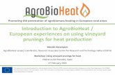 Introduction to AgroBioHeat / European experiences on using … · 2020. 3. 13. · Workshop “Using vineyard prunings for heat2, Vilafranca del Penedès, Spain, 27 February 2020