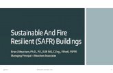 Sustainable And Fire Resilient (SAFR) Buildings · 2020. 9. 11. · Sustainable. Reduction in - Energy use - Material use Increase in - Alternate energy - Energy storage - Recycled