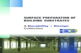 SURFACE PREPARATION OF BUILDING SUBSTRATES · Surface-preparation methods can range from simple solvent cleaning to hand and power-tool cleaning; from dry and wet abrasive-blast cleaning