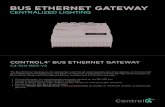 BUS ETHERNET GATEWAY - Control 4...Storage -4˚F to 158˚F (-20˚C to 70˚C) Heat dissipation 4.7 BTU/hr @48VDC Humidity 5% to 95% non-condensing Connections Ethernet (1) RJ-45 for