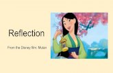 Reflection - Mulan...The word ‘reflection’ has more than one meaning. With your partner, use a dictionary or the internet to find these out. Decide which meaning best explains