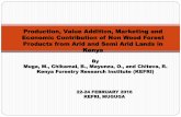 Production, Value Addition, Marketing and Economic Contribution … · 2018. 1. 11. · 22-24 FEBRUARY 2016 KEFRI, MUGUGA Production, Value Addition, Marketing and Economic Contribution