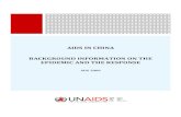 AIDS IN CHINA BACKGROUND INFORMATION ON THE EPIDEMIC … · 2012. 8. 7. · with AIDS, low awareness of HIV within the general population, rural poverty, mobility, availability and