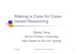 Making a Case for Case- based Reasoningqyang/Docs/2001/cai01.pdf · 2003. 8. 8. · Solution: case based reasoning. 2003/8/8 Canadian AI 2001, Invited Talk 6 Case Representation ...