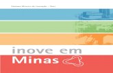 inove em Minas - ABGI Brasil · 2017. 10. 13. · inove em Minas 5 Introdução A chamada econo-mia do conhecimen-to, que se estrutura progressivamente no mundo contem-porâneo, está