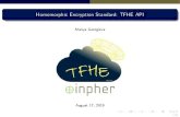 Homomorphic Encryption Standard: TFHE API...N. Gama and M. Georgieva Model of computations 1Binary, circuit computations 2Integer arithmetic computation 3Approximated (Fixed-point)
