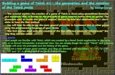 Building a game of Tetris #1 the generation and the rotation of ... 1 Building a game of Tetris #1–the generation and the rotation of the Tetris parts by George Lungu-This