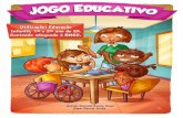Oficina Caminhos do Saber - Utilização: Educação Infantil, 1º ......Página 3/7 Instruções Habilidades desenvolvidas: - Criatividade, leitura, escrita, oralidade, atenção
