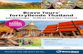 RUNDREJSE I THAILAND Bravo Tours’ fortryllende Thailand...BRAVO TOURS’ FORTRYLLENDE THAILAND Tag med på unik rundrejse i Thailand. 2017 blev året, hvor vi rundede det magiske