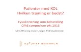 Patienter med KOL Hvilken træning er bedst? · 2016. 12. 14. · CFAS symposium okt 2015 Ulrik Winning Iepsen, læge, PhD studerende . Symptomer ved KOL: Nedsat lungefunktion Åndenød