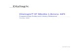Dialogic IP Media Library API Programming Guide and Library … · 2017. 1. 26. · Dialogic® IP Media Library API Programming Guide and Library Reference October 2009 05-2257-016
