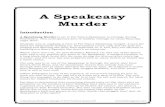 A Speakeasy Murder - Introduction - Freeform Games...Murder is an evening of Prohibition, showgirls, gang-wars and murder! Where can I get A Speakeasy Murder? A Speakeasy Murder is
