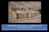 SACRED SPACES and RITUALS...Biblical book of Exodus and the Quran. According to Jewish, Christian, and Islamic tradition, the biblical Mount Sinai was the place where Moses received