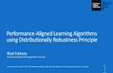 Performance-Aligned Learning Algorithms using Distributionally ... · Rizal Fathony, Kaiser Asif, Anqi Liu, Mohammad Bashiri, Wei Xing, Sima Behpour, Xinhua Zhang, Brian D. Ziebart.