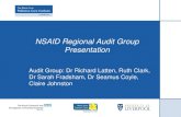 NSAID Regional Audit Group Presentation · 2016. 5. 5. · NSAID Regional Audit Group Presentation Audit Group: Dr Richard Latten, Ruth Clark, Dr Sarah Fradsham, Dr Seamus Coyle,