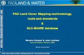 FAO Land Cover Mapping methodology, tools and standards ...Land Cover Classification System (LCCS 3) developed by FAO should be adopted as the land cover classification system in the