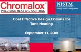 Cost Effective Design Options for Tank Heating September 11, … · 2015. 5. 4. · September 2009 4 Tank Heating Options • Pros – Low Cost Steam (Already Installed) – Existing