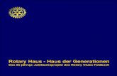 Rotary Haus - Haus der Generationen...Weissenbacher, Frühstück, Rungaldier, Suppan, Sternthal und Ertler. Die Mitglie-derzahl ist von 20 bei der Gründung auf heute 46 angestiegen.