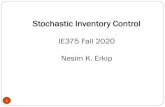 Stochastic Inventory Control - Bilkent University · 2020. 11. 23. · Stochastic Inventory Control Shortage Costs (p): Costs incurred when the demand of a given period can not be