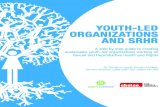 YOUTH-LED ORGANIZATIONS AND SRHR 2020. 5. 25.¢  the Youth Coalition for Sexual and Re-productive Rights