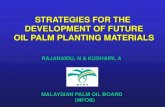 Malaysian Palm Oil Board - STRATEGIES FOR THE ...isopb.mpob.gov.my/pdfFile/1st/1_Rajanaidu_ISOPB_MEDAN...* Genetic diversity studies * Genetic finger –printing * Mapping and Marker