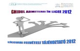 Inspectoratul - Admitere liceu · Ghidul candidatului la admitere în licee IX 2012 Felvételi tájékoztató 2 ... 1. metodologia şi modelul de subiecte pentru proba de limbă maternă