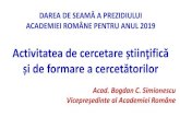 academiaromana.ro · 2021. 3. 3. · • Starea de sănătate a pădurilor României, în contextul cerinţelor U.E. (din punct de vedere fitopatologic, entomologic, al stării coroanelor,
