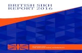 BRITISH SIKH REPORT 2016 · 2016. 3. 22. · Sikhs and Britain have a long and storied history. Decades before the last Sikh King, Duleep Singh, stepped onto British soil in the middle