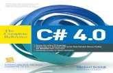 C# 4.0 · 2017. 1. 5. · About the Author Herbert Schildt is a leading authority on C#, C++, C, and Java. His programming books have sold millions of copies worldwide and have been