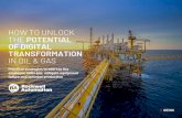 HOW TO UNLOCK POTENTIAL OF DIGITAL TRANSFORMATION · 2019. 12. 10. · electrical submersible pumps (ESPs) and motor amp modifications to suit the changing reservoir conditions. This