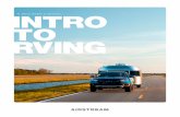 A BEGINNER’S GUIDE: INTRO TO RVING...6 A Motorized RVs don’t require you to have a tow vehicle – the driver’s seat is right inside the RV itself. They offer the convenience